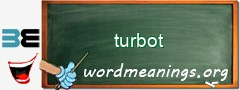 WordMeaning blackboard for turbot